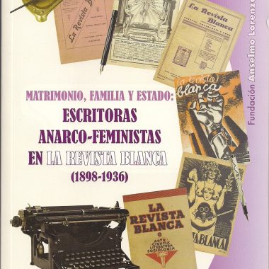 ESCRITORAS ANARCOFEMINISTAS EN LA REVISTA BLANCA (1898-1936)